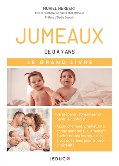 Jumeaux : de 0 à 7 ans : le grand livre - MURIEL HERBERT - ALIX LEFIEF-DELCOURT