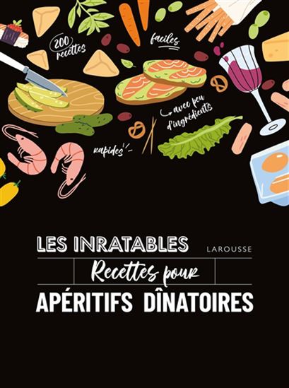 Les Inratables recettes pour apéritifs dînatoires N. éd. - COLLECTIF