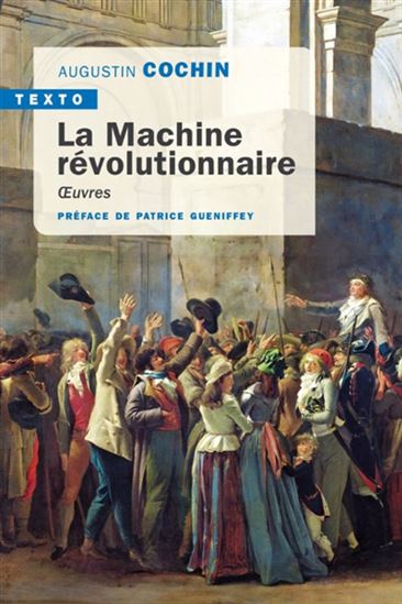 La Machine révolutionnaire - AUGUSTIN COCHIN