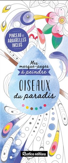 Oiseaux du paradis : mes marque-pages à peindre - MARICA ZOTTINO