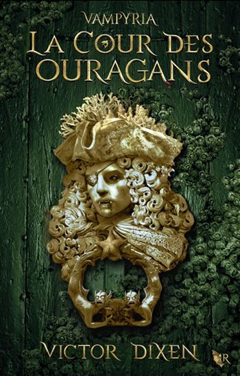 La Cour des ouragans #03 - VICTOR DIXEN