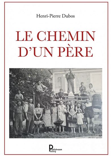 Le chemin d'un père - HENRI-PIERRE DUBOS