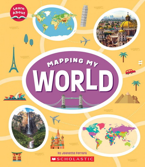 Mapping My World (Learn about) - JEANETTE FERRARA