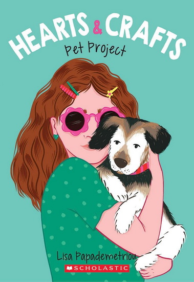 Pet Project (Hearts & Crafts #2) - LISA PAPADEMETRIOU