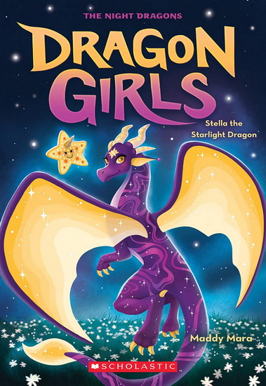 Stella the Starlight Dragon (Dragon Girls #9) - MADDY MARA