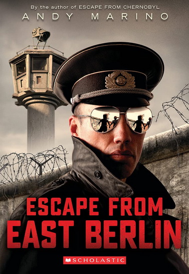 Escape from East Berlin - ANDY MARINO