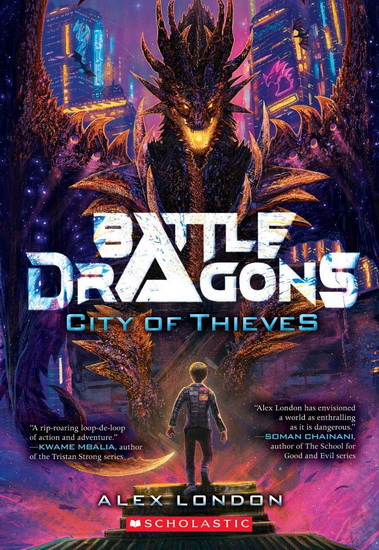 City of Thieves (Battle Dragons #1) - ALEX LONDON