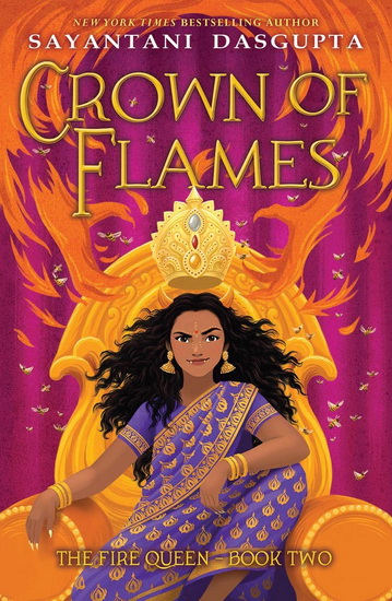 Crown of Flames (The Fire Queen #2) - SAYANTANI DASGUPTA