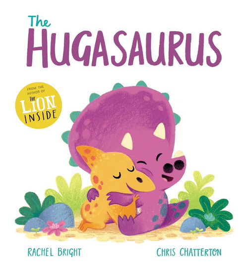 The Hugasaurus - RACHEL BRIGHT - CHRIS CHATTERTON