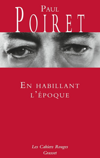 En habillant l'époque - PAUL POIRET