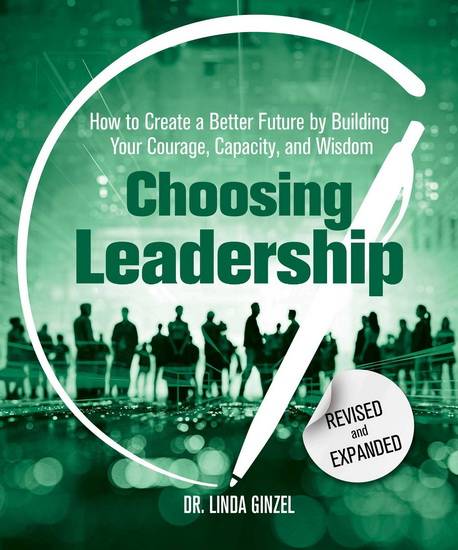 Choosing Leadership: Revised and Expanded - LINDA GINZEL