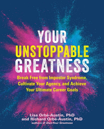 Your Unstoppable Greatness - ORBÉ-AUSTIN - ORBÉ-AUSTIN