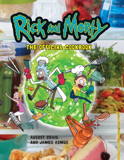 Rick and Morty: The Official Cookbook - CRAIG