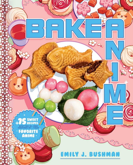 Bake Anime - EMILY J BUSHMAN