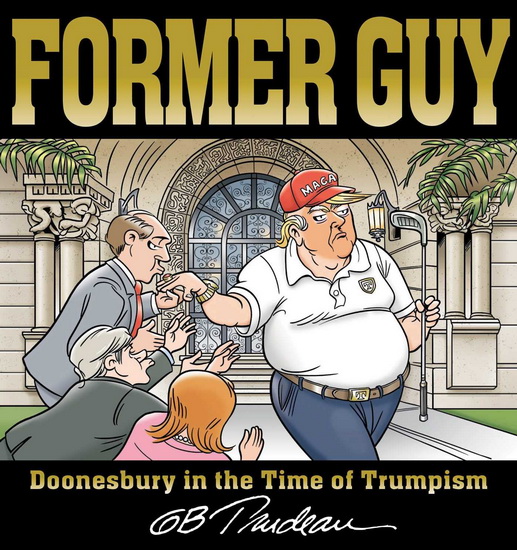 Former Guy - G B TRUDEAU