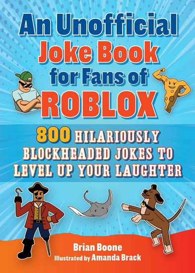 Unofficial Joke Book for Fans of Roblox - BOONE - BRACK