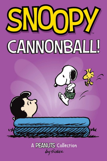 Snoopy: Cannonball! - CHARLES M SCHULZ