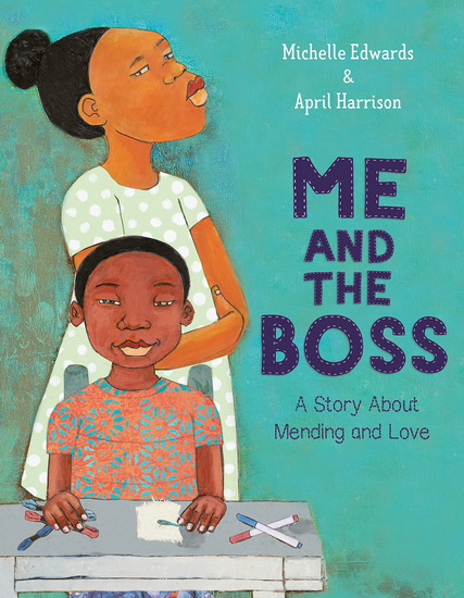 Me and the Boss - MICHELLE EDWARDS - APRIL HARRISON