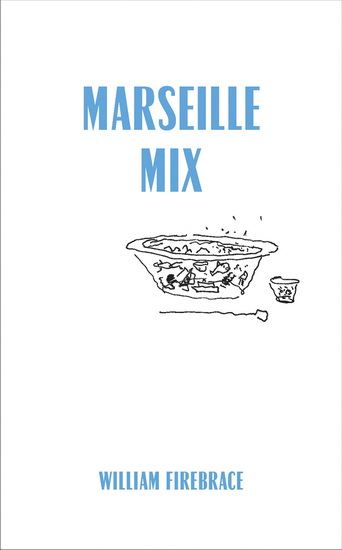 Marseille Mix - WILLIAM FIREBRACE