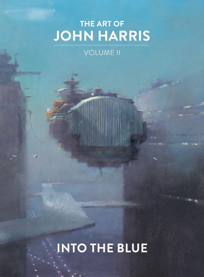 The Art of John Harris II: Into the Blue - JOHN HARRIS