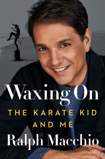 Waxing On - RALPH MACCHIO