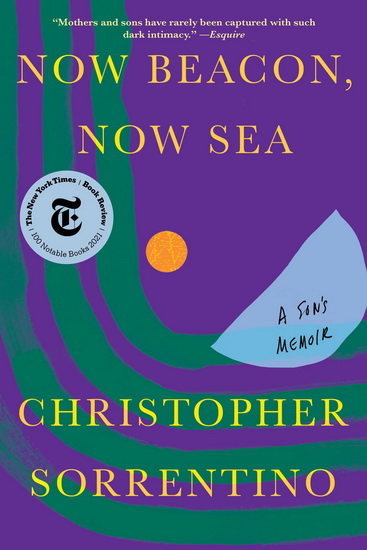 Now Beacon, Now Sea - CHRISTOPHER SORRENTINO