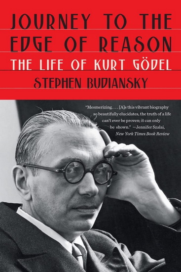 Journey to the Edge of Reason - STEPHEN BUDIANSKY