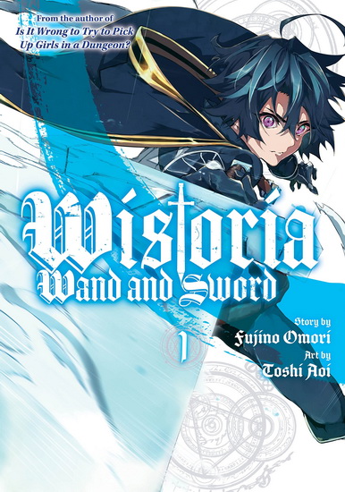 Wistoria: Wand and Sword 1 - FUJINO OMORI - TOSHI AOI