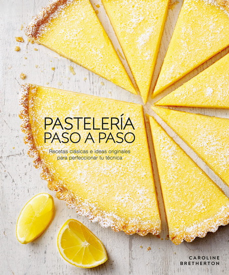 Pasteleria paso a paso - CAROLINE BRETHERTON