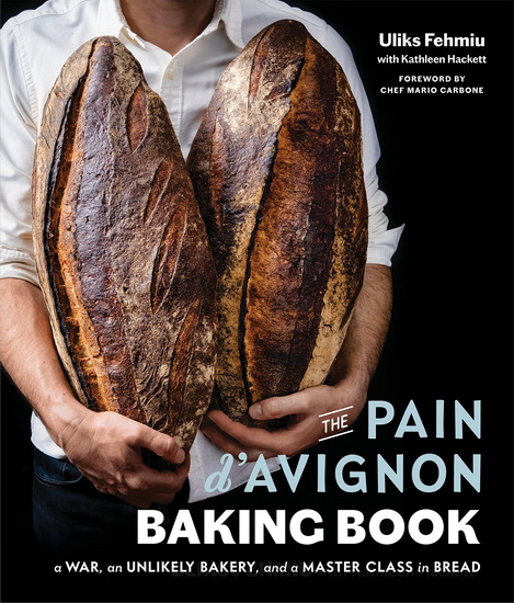 The Pain d&#39;Avignon Baking Book - ULIKS FEHMIU - KATHLEEN HACKETT