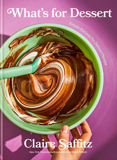 What&#39;s for Dessert - CLAIRE SAFFITZ