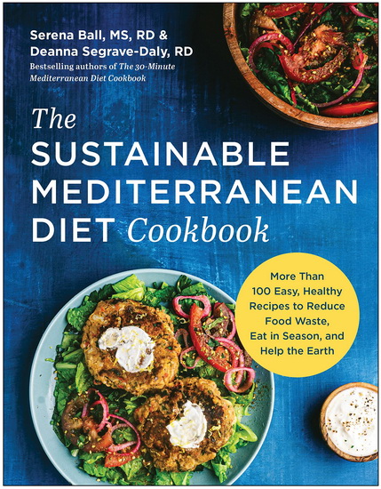 The Sustainable Mediterranean Diet Cookbook - SERENA BALL - DEANNA SEGRAVE-DALY
