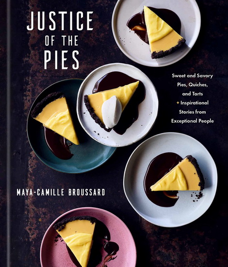 Justice of the Pies - MAYA-CAMILLE BROUSSARD