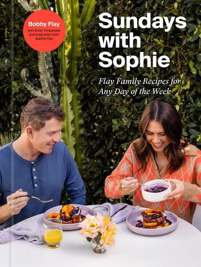 Sundays with Sophie - BOBBY FLAY & AL