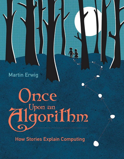 Once Upon an Algorithm - MARTIN ERWIG