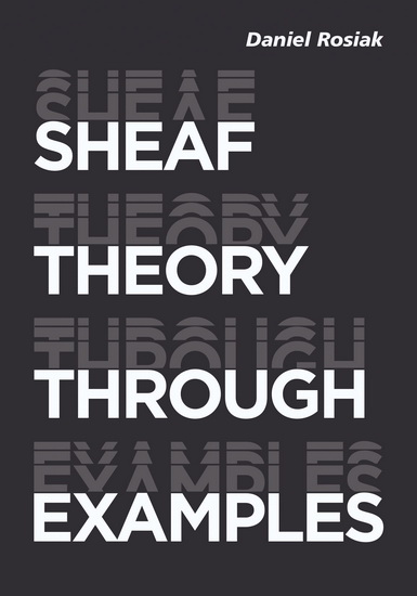 Sheaf Theory through Examples - DANIEL ROSIAK
