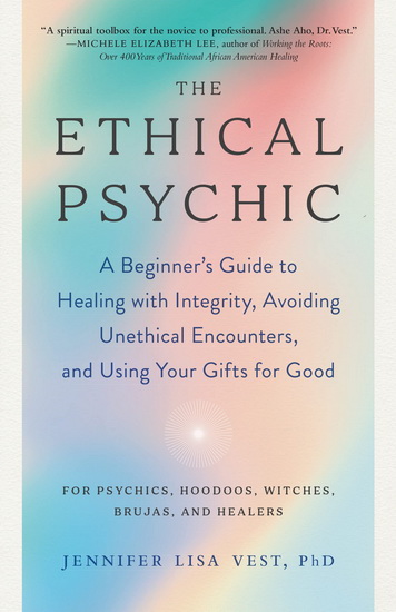 The Ethical Psychic - JENNIFER LISA VEST