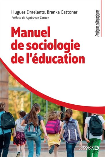 Manuel de sociologie de l&#39;éducation - HUGUES DRAELANTS - BRANKA CATTONAR
