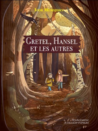 Gretel, Hansel et les autres - IGOR MENDJISKY - TRISTAN GION