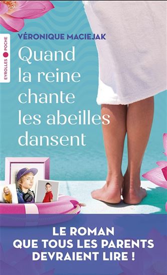 Quand la reine chante  les abeilles dansent - VÉRONIQUE MACIEJAK