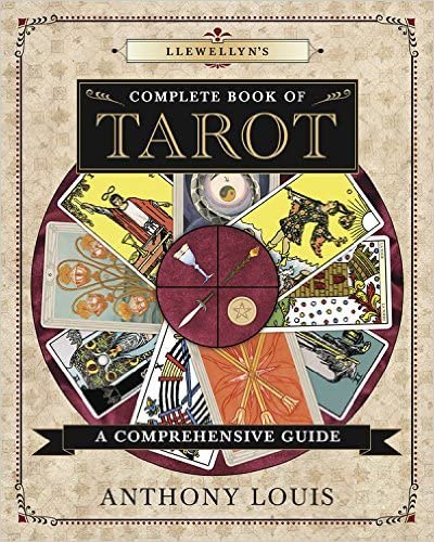 Llewellyn&#39;s Complete Book of Tarot - ANTHONY LOUIS