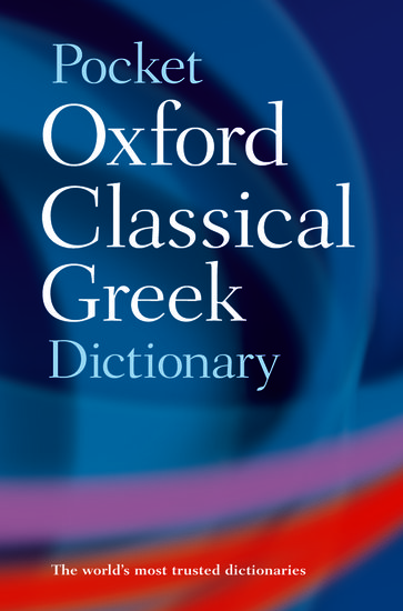 Pocket Oxford Classical Greek Dictionary - JAMES MORWOOD - JOHN TAYLOR