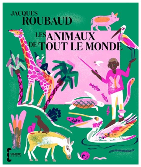 Les Animaux de tout le monde - JACQUES ROUBAUD