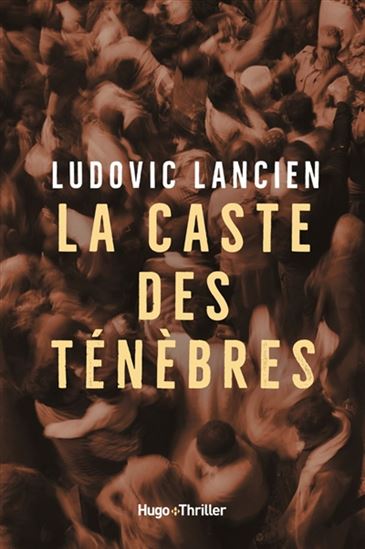 La Caste des ténèbres - LUDOVIC LANCIEN