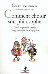 Comment choisir son philosophe - ORESTE SAINT-DROME