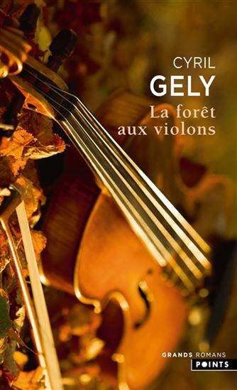 La Forêt aux violons - CYRIL GELY