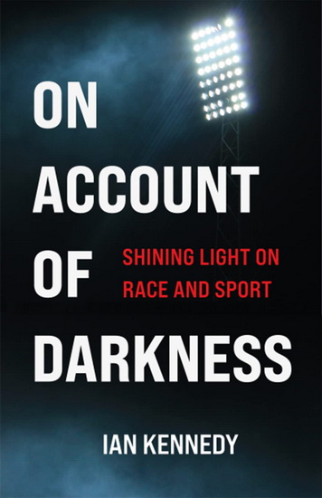 On Account of Darkness - IAN KENNEDY