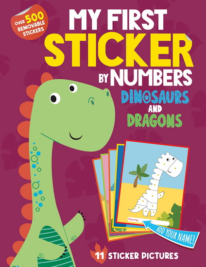 My First Sticker By Numbers: Dinosaurs and Dragons - HAZEL QUINTANILLA