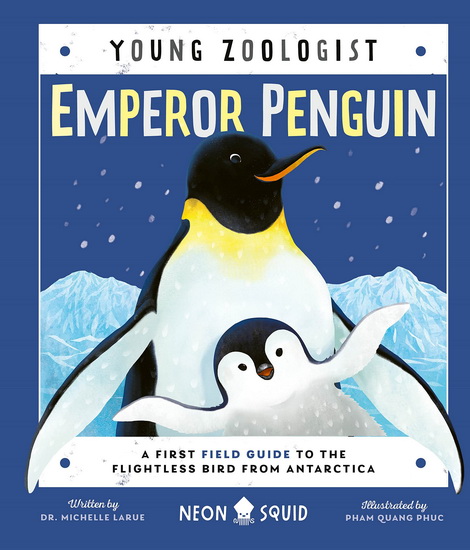 Emperor Penguin (Young Zoologist) - MICHELLE LARUE & AL