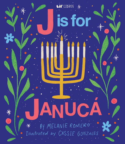 J is for Januca - MELANIE ROMERO - CASSIE GONZALES